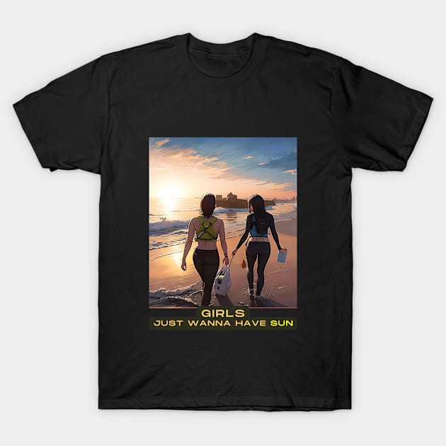Girls just wanna have SUN (two beach combers) T-Shirt by PersianFMts